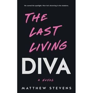 The Last Living Diva -- Matthew Stevens